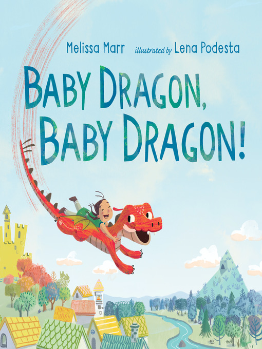 Title details for Baby Dragon, Baby Dragon! by Melissa Marr - Available